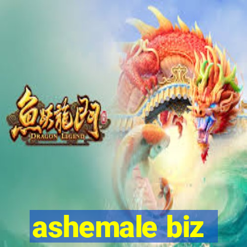 ashemale biz